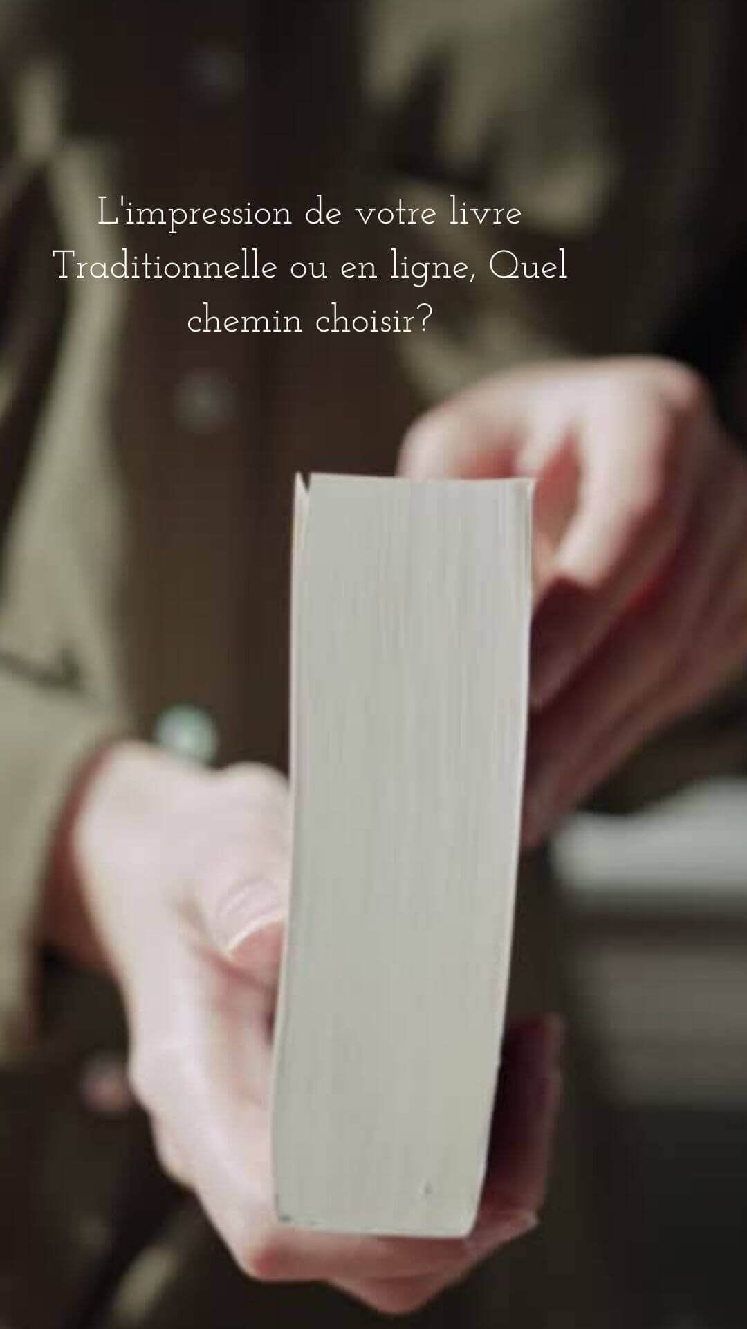 L’impression de votre livre  Traditionnelle ou en ligne, Quel chemin choisir?